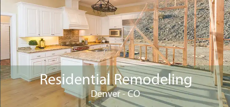 Residential Remodeling Denver - CO