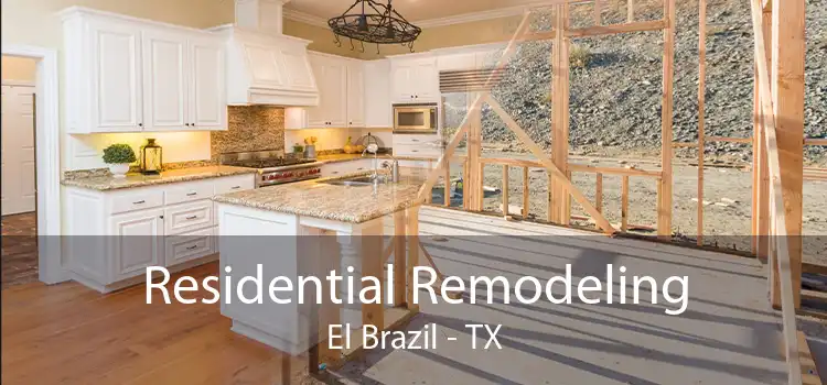 Residential Remodeling El Brazil - TX