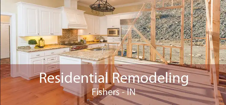 Residential Remodeling Fishers - IN