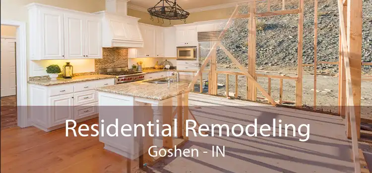 Residential Remodeling Goshen - IN