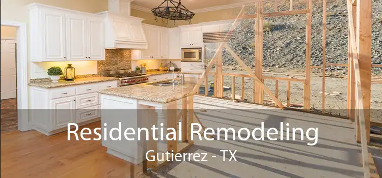 Residential Remodeling Gutierrez - TX