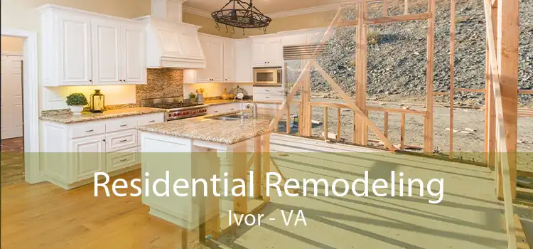 Residential Remodeling Ivor - VA