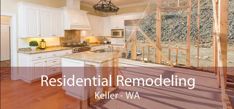 Residential Remodeling Keller - WA