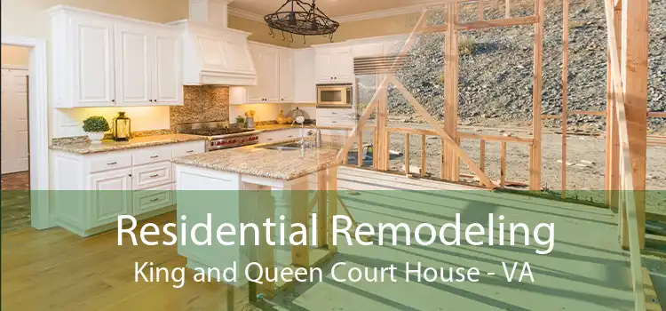 Residential Remodeling King and Queen Court House - VA