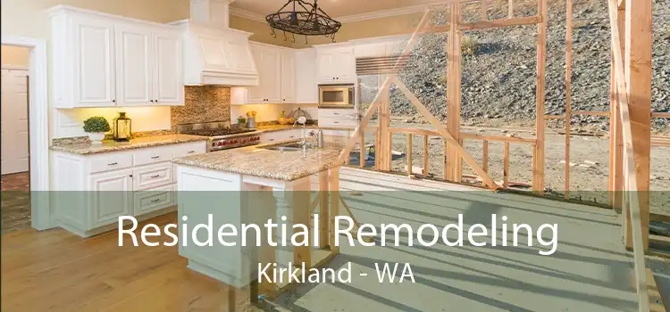 Residential Remodeling Kirkland - WA