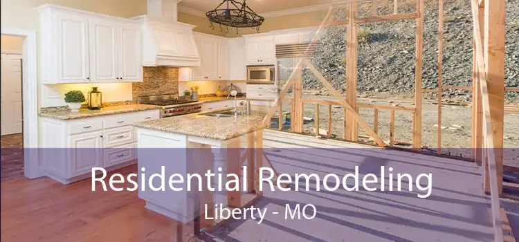 Residential Remodeling Liberty - MO