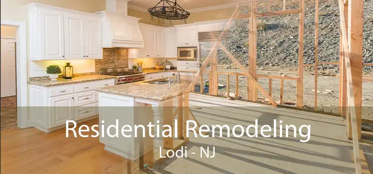 Residential Remodeling Lodi - NJ