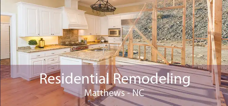 Residential Remodeling Matthews - NC