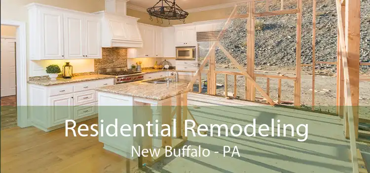 Residential Remodeling New Buffalo - PA
