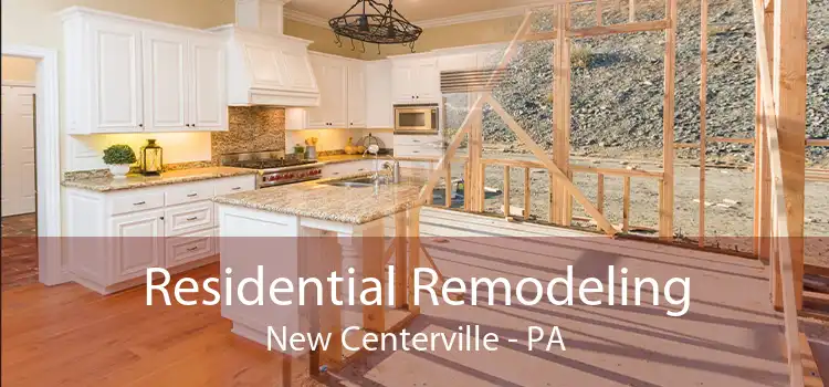 Residential Remodeling New Centerville - PA