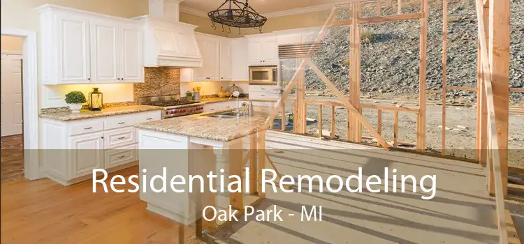 Residential Remodeling Oak Park - MI