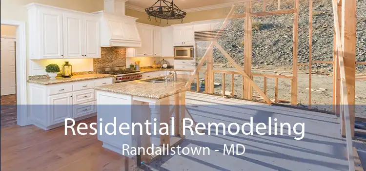 Residential Remodeling Randallstown - MD
