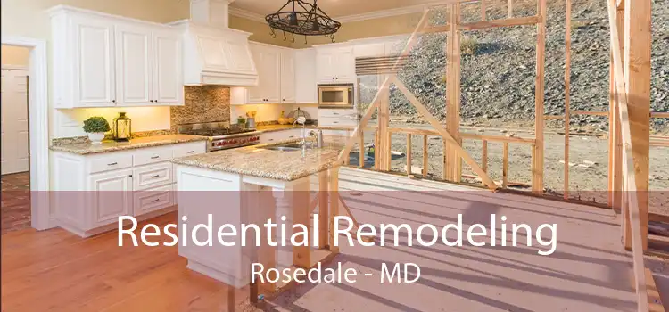 Residential Remodeling Rosedale - MD