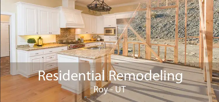 Residential Remodeling Roy - UT