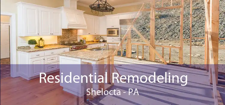 Residential Remodeling Shelocta - PA