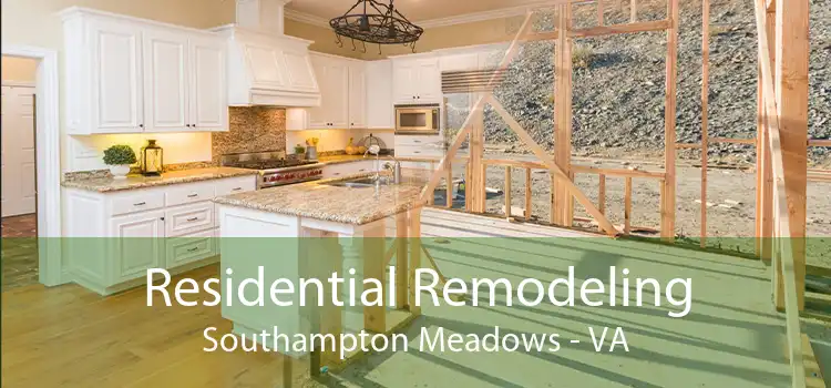 Residential Remodeling Southampton Meadows - VA
