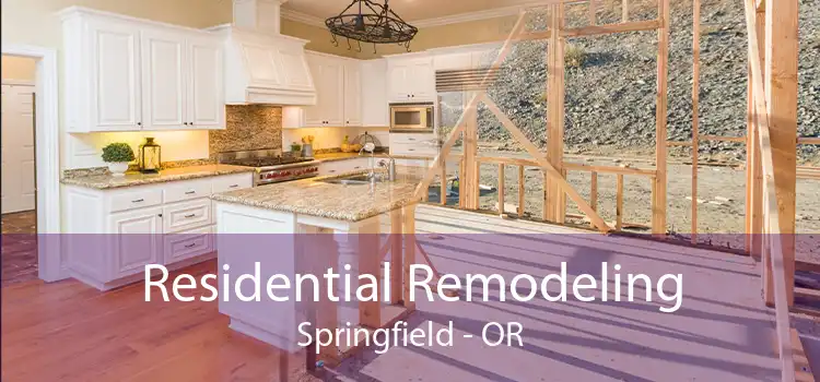 Residential Remodeling Springfield - OR