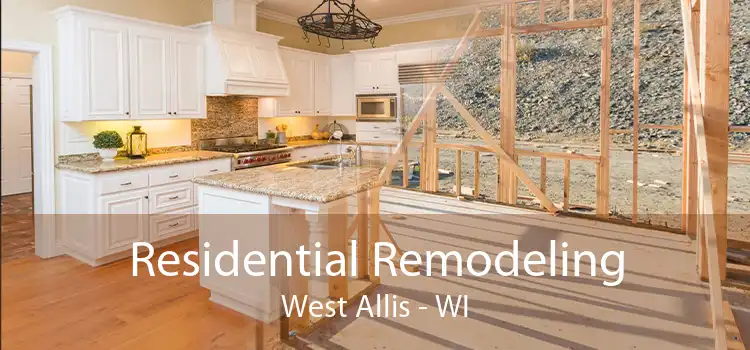 Residential Remodeling West Allis - WI