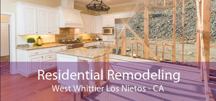 Residential Remodeling West Whittier Los Nietos - CA