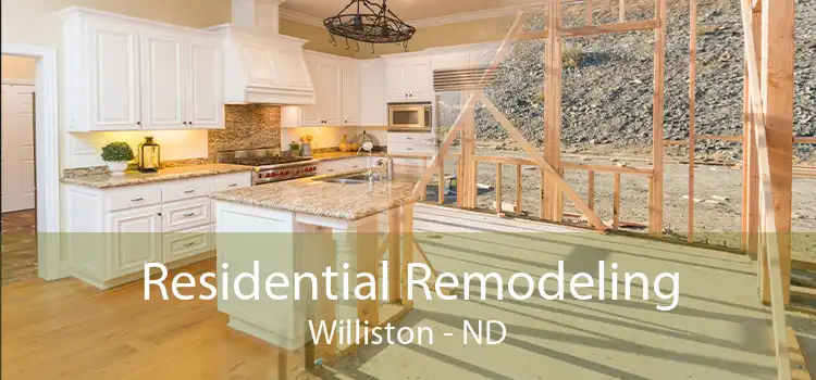 Residential Remodeling Williston - ND